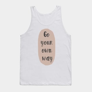 Go Your Own Way Abstract Shape Minimalist Design Tank Top